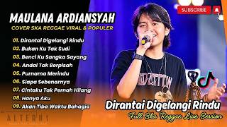 Download lagu Maulana Ardiansyah (Ska Reggae Version) - DIRANTAI DIGELANGI RINDU || ALBUM COVER MALAYSIA VIRAL mp3