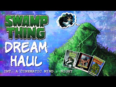 Let me tell you about a dream I had - Swamp Thing dream haul