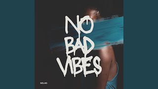 Nolais - no bad vibes Album