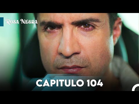 Rosa Negra Capítulo 104 | Doblado en Español