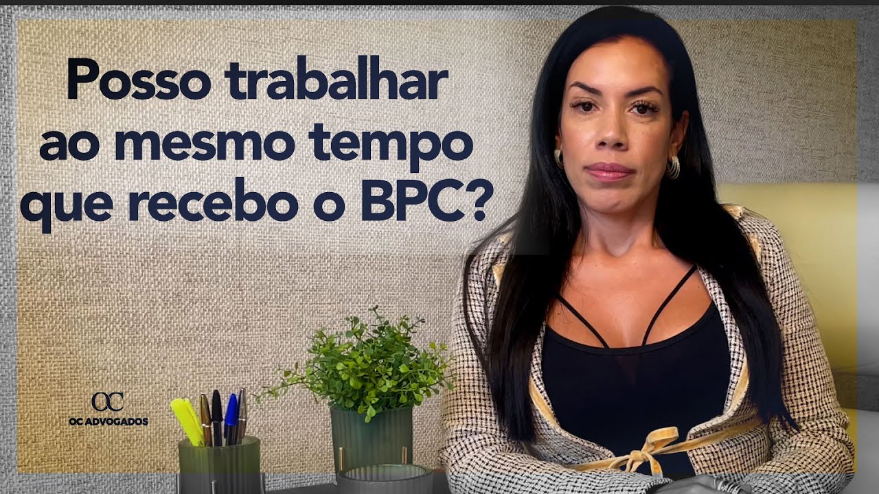 RECEBO BPC, POSSO TRABALHAR?