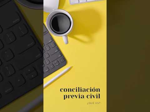 Conciliación previa civil. ¿Qué es?