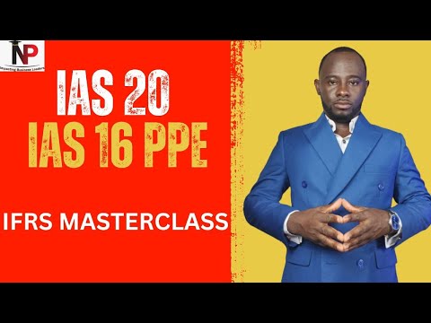 ICAG Lectures: IAS 20 Government Grants & IAS 16 PPE |ICAG |ACCA| CPA| CFA - Nhyira Premium