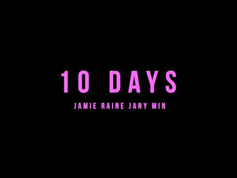 Jany Min and Jamie Raine - 10 Days