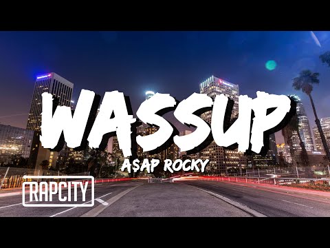 A$AP Rocky - Wassup (Lyrics)