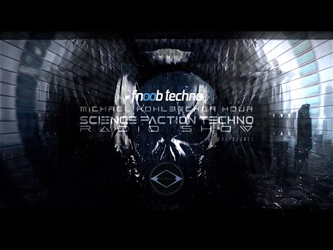 Science Faction Techno Radio Show (March) Michael Kohlbecker - DARK HARD & DIRTY