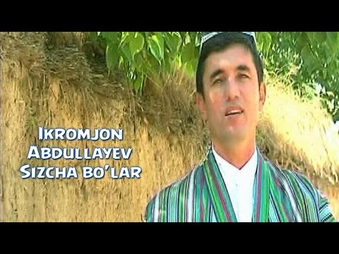 Ikromjon Abdullayev - Sizcha bo'lar | Икромжон Абдуллайев - Сизча булар (YANGI UZBEK KLIP) 2016
