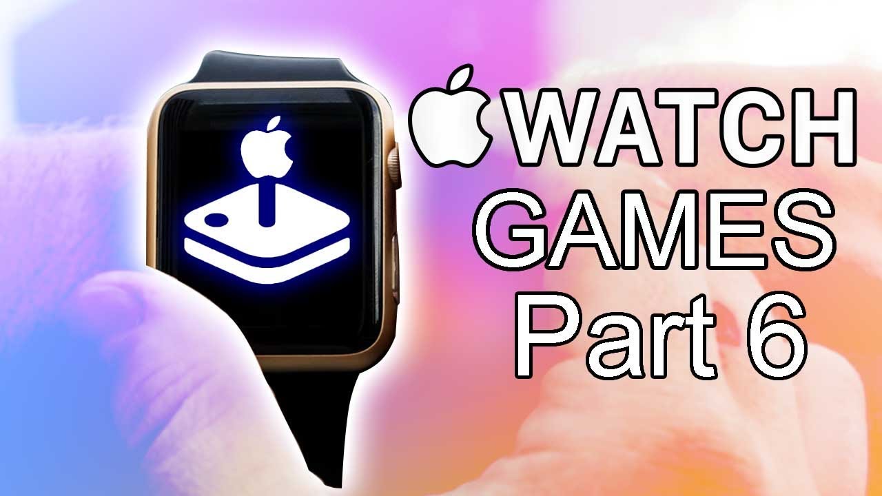 BEST, FUN - Game Apps For The Apple Watch. Part 6