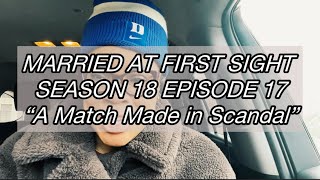KARLA?!?? You had me fooled!!! 😳 REVIEW OF #MarriedAtFirstSight SEASON 18 EPISODE 17 #MAFS #MAFS18