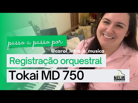 Registração TOKAI MD 750 - Som Orquestral