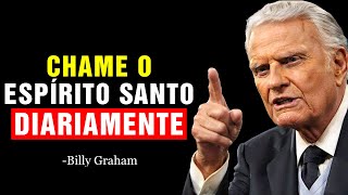 APRENDA AGORA; Como Chamar o ESPÍRITO SANTO Todos os Dias Para Sua Vida | Billy Graham