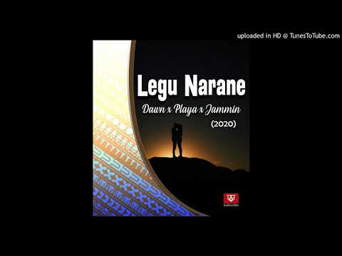 Legu Narane - Dawn x Playa x Jammin  (2020)
