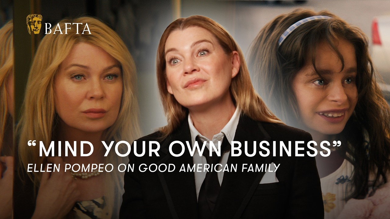 "Why Are We Telling This Story?" Ellen Pompeo's Bold Take on Good American Family | BAFTA