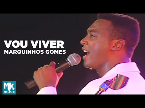 Vou viver - Marquinhos Gomes