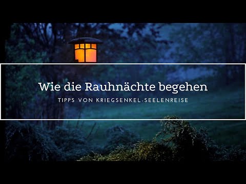 Wie die Rauhnächte begehen 🧙🏻‍♀️🌳✨ I für Kriegsenkel?