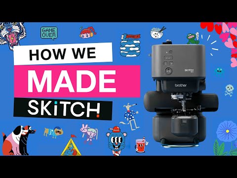 How We Made It: Brother SKITCH Case Study