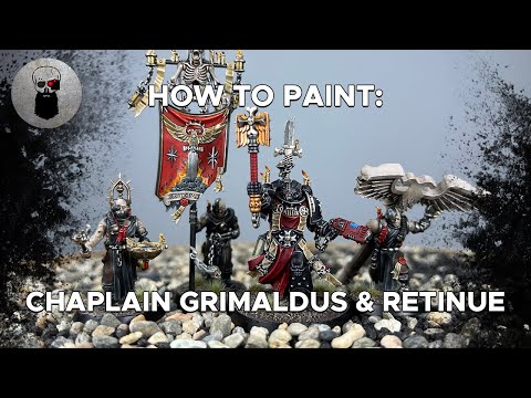 Contrast+ How to Paint: Chaplain Grimaldus & Retinue