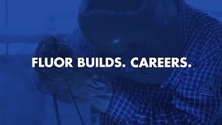 Fluor Builds. Craft Careers.