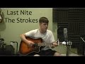 Last Nite - The Strokes Cover 
