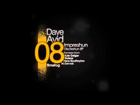Dave Avid - Impreshun Discreshun (Butane's Live Bone Doctor Edit)