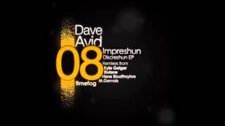 Dave Avid - Impreshun Discreshun (Butane's Live Bone Doctor Edit)