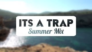 ItsATrap - Summer Mix 2014