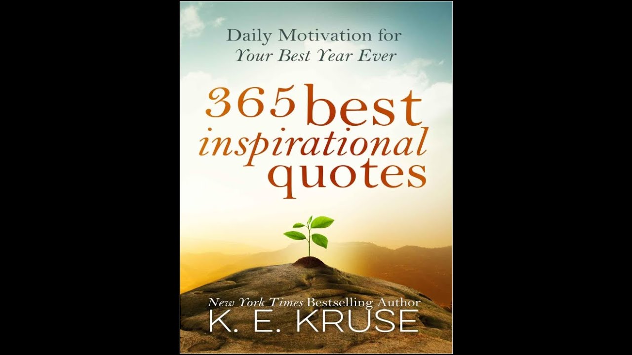 365 Best Inspirational Quotes | Daily Motivation For Your Best Year Ever | Read Book