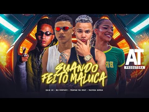SUANDO FEITO MALUCA - CAIO ZN, MC DESTAKY, TROVÃO NO BEAT E RAYSSA CUNHA - REMIX BREGA FUNK
