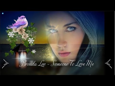 Brenda Lee - Someone To Love Me (lyrics)