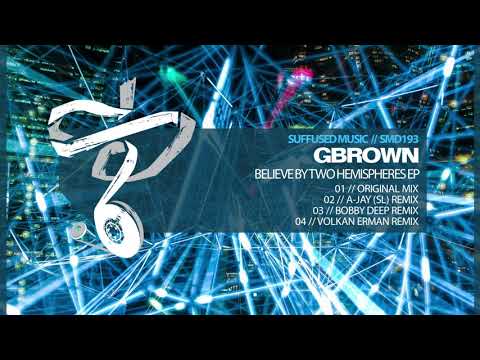 GBrown - Believe by Two Hemispheres (A-Jay (SL) Remix) [Suffused Music]