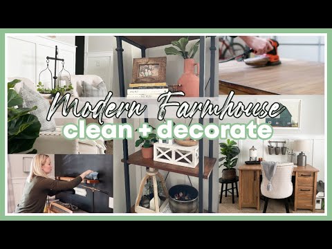 MODERN FARMHOUSE CLEAN & DECORATE WITH ME 2021 | COZY...