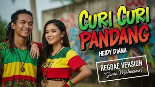 Download lagu CURI CURI PANDANG - Heidy Diana | Cover Reggae Version mp3 Download lagu CURI CURI PANDANG - Heidy Diana | Cover Reggae Version mp3
