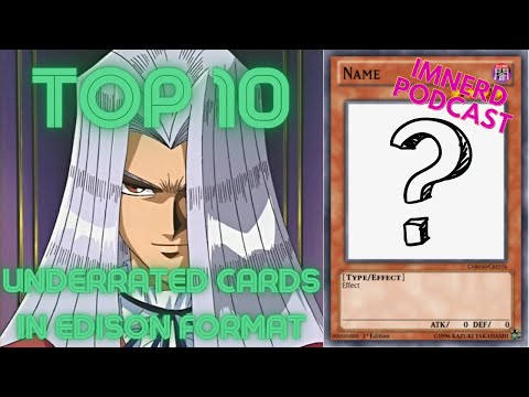 Frazier Smith's Top10 Most Underrated Cards in Edison Format - Yu-Gi-Oh!