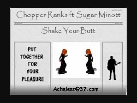 Chopper Ranks ft Sugar Minott - Shake Your Butt