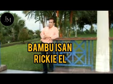 Rickie El - bambu isan