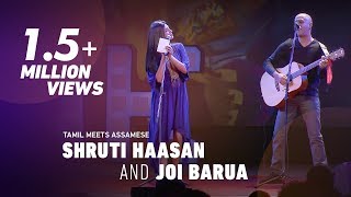 Shruti Haasan and Joi Barua: Tamil meets Assamese