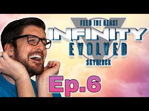 FTB: Infinity Evolved Skyblock Episode 6