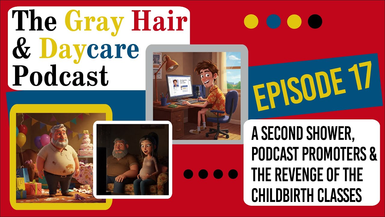 A Second Shower, Podcast Promoters & The Revenge of the Childbirth Classes : Episode 17