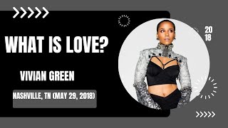Vivian Green - What Is Love (Nashville 5.29.18)