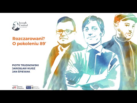 Joseph Conrad Fellowship | „Rozczarowani? O pokoleniu ’89”