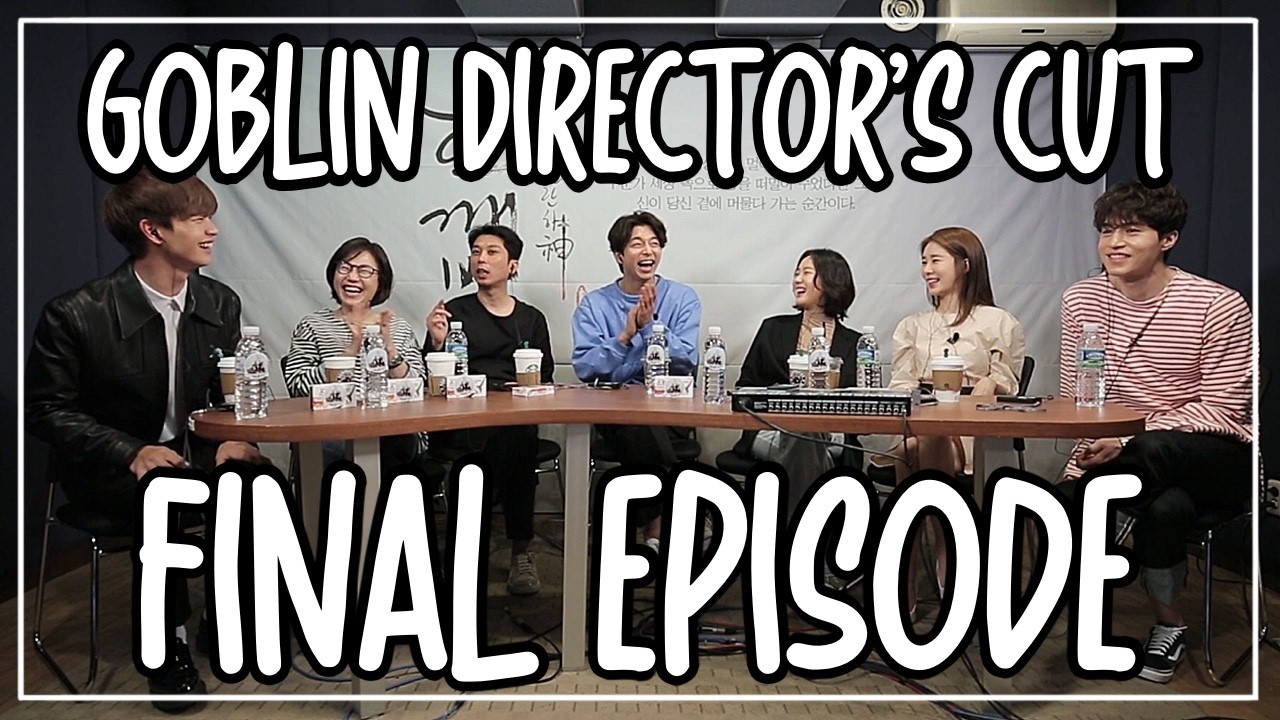 [ENG SUB] Goblin Director’s Cut | Final Episode – Full Cast Commentary & Reactions