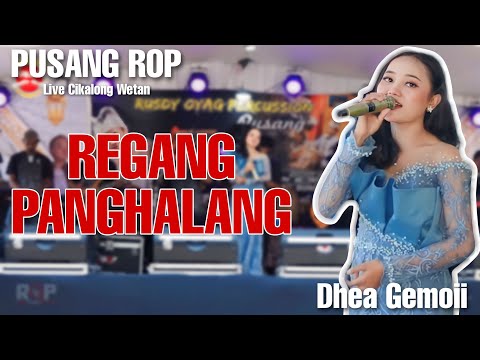 REGANG PANGHALANG ( FANNY SABILA ) VOC.DHEA GEMOII - PUSANG ROP LIVE