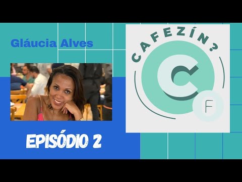 Cafezín? - Episódio 2 - Convidada Gláucia Alves