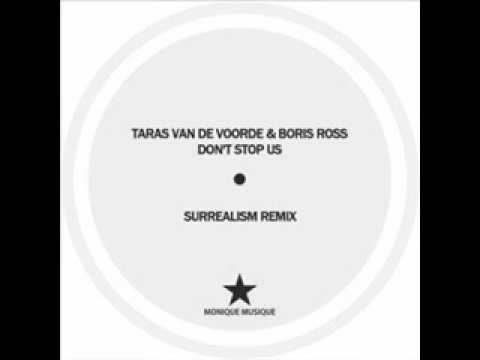 Boris Ross & Taras Van De Voorde   Don't Stop UsSurrealism Rmx