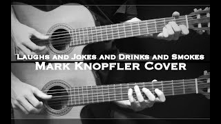 Mark Knopfler | Laughs and Jokes and Drinks and Smokes (Tracker) - Acoustic Guitar cover