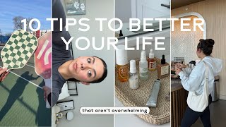 10 small ways I've bettered my life (that aren't overwhelming)