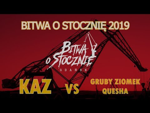Kaz 🆚 Gruby Ziomek Quesha (1/8) Bitwa o Stocznię 2019