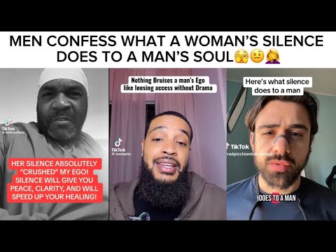 MEN ADMIT WHAT A WOMAN’S SILENCE DOES TO A MAN’S SOUL🥴🤨SILENCE IS POWER LADIES‼️🤭