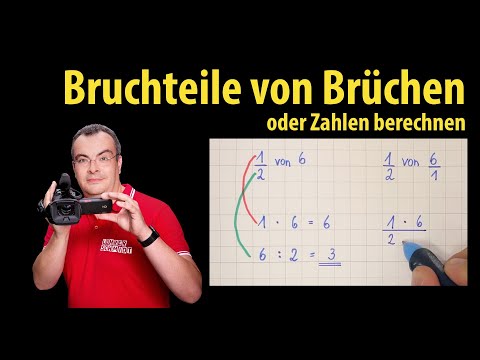 Bruchteile von Brüchen oder ganzen Zahlen berechnen | Lehrerschmidt