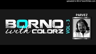 Download lagu Bhalobashi by Parvez | Parvez | Borno chakroborty | Borno with colorz vol - 3 | HUEZ STUDIO mp3 Download lagu Bhalobashi by Parvez | Parvez | Borno chakroborty | Borno with colorz vol - 3 | HUEZ STUDIO mp3